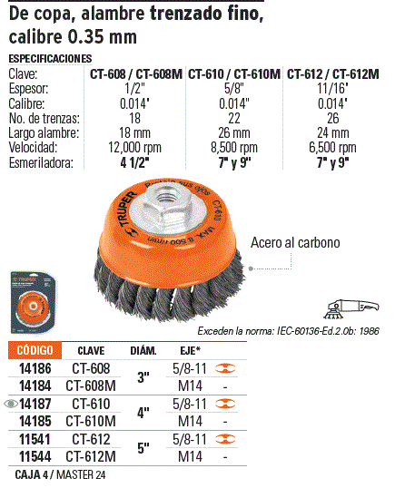 CEPILLO Carda copa 4' alambre trenzado fino, eje 5/8'-11, Truper / 14187-